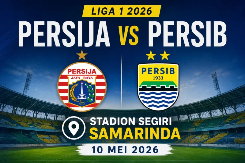 Venue Resmi Persija vs Persib Liga 1 2026 Berubah ke Samarinda, Ini Alasannya.webp